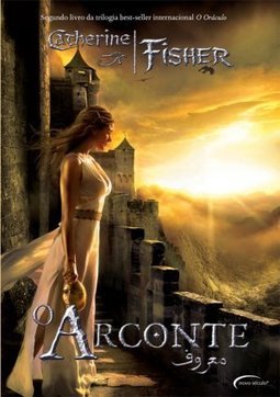 O Arconte - Catherine Fisher