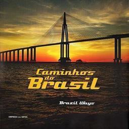 CAMINHOS DO BRASIL / BRAZIL WAYS