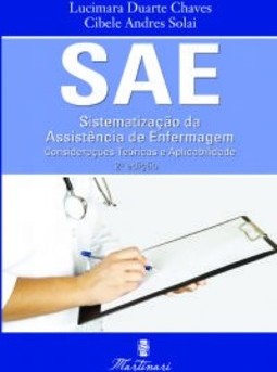 SAE-SISTEMATIZAÇÃO DA ASSISTÊNCIA DE ENFERMAGEM