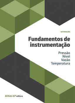 Fundamentos de instrumentação: pressão; nível; vazão; temperatura