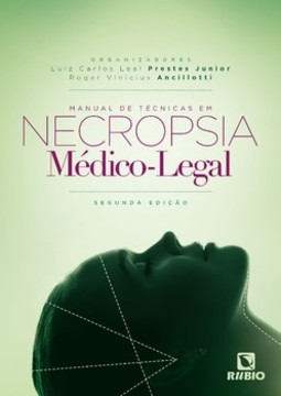 Manual de técnicas em necropsia médico-legal