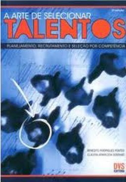 A Arte de Selecionar Talentos