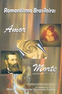 Romantismo Brasileiro: Amor e Morte