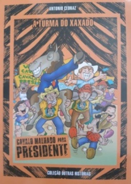 Cavalo Malhado para presidente (A turma do Xaxado #5)