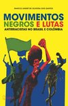 Movimentos negros e lutas antirracistas no Brasil e Colômbia