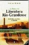 Bases da Literatura Rio-Grandense: Hist. Autores...