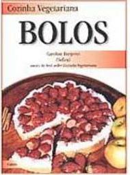 Cozinha Vegetariana: Bolos