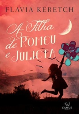 A Filha de Romeu e Julieta