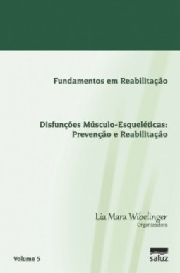 Disfunções músculo-esqueléticas: Prevenção e reabilitação