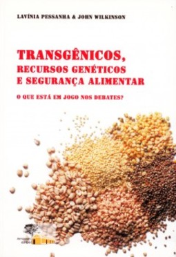 Transgênicos, recursos genéticos e segurança alimentar: o que está em jogo nos debates?