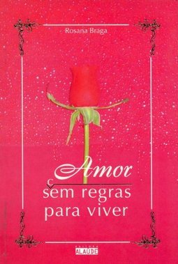 Amor: sem Regras para Viver