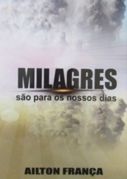 Milagres são para os nossos dias