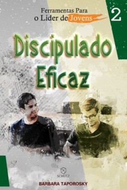 Ferramentas para o líder de jovens: discipulado eficaz