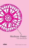 Merleau-Ponty: uma introdução