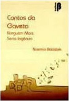 Contos da Gaveta: Ninguém Mais Seria Ingênuo