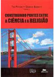 Construindo Pontes Entre a Ciência e a Religião