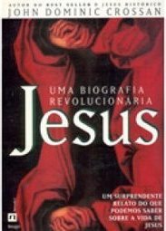 Jesus: Uma Biografia Revolucionária