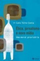 Ética, Jornalismo e Nova Mídia