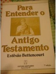 Para Entender o Antigo Testamento