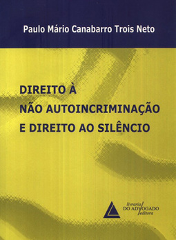 Direito à não autoincriminação e direito ao silêncio