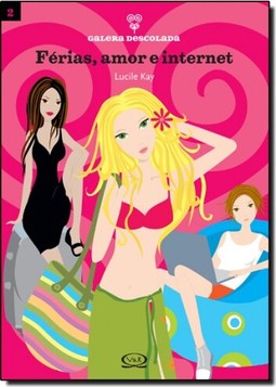 Galera descolada 2: férias, amor e internet