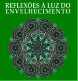 Reflexões à Luz do Envelhecimento