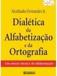 Dialética da Alfabetização e da Ortografia