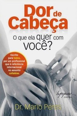 Dor de Cabeça : o Que Ela Quer Com Você