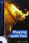 Playing with Fire & CD - Richmond Robin Readers 2