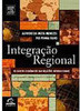 Integração Regional: os Blocos Econômicos nas Relações Internacionais