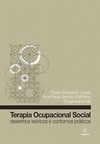 Terapia ocupacional social: desenhos teóricos e contornos práticos