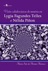 Visões caleidoscópicas da memória em Lygia Fagundes Telles e Nélida Piñon