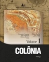 Colônia (Coleção História Geral do Rio Grande do Sul #1)