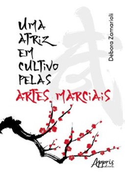 Uma atriz em cultivo pelas artes marciais