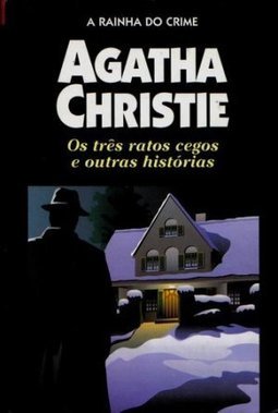 Os Três Ratos Cegos e outras histórias