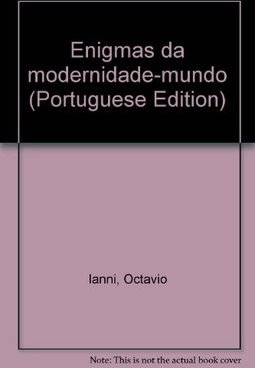 Enigmas da Modernidade-Mundo