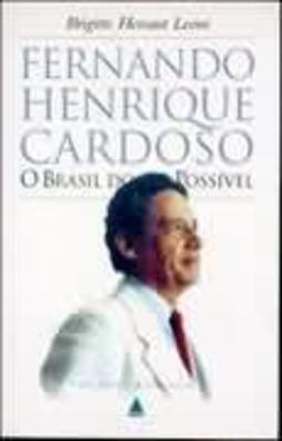 Fernando Henrique Cardoso: o Brasil do possível