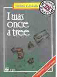 I Was Once a Tree