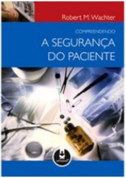 Compreendendo a Segurança do Paciente