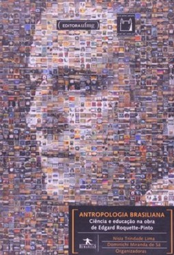 Antropologia brasiliana: ciência e educação na obra de Edgard Roquette-Pinto