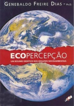 Ecopercepção: um Resumo Didático dos Desafios Socioambientais