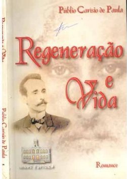 Regeneração e Vida: Romance