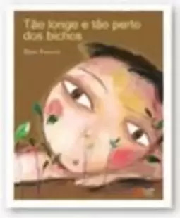 Tão Longe e Tão Perto dos Bichos
