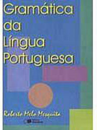 gramatica da lingua portuguesa - roberto melo mesquita