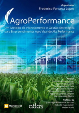 Agroperformance: Um método de planejamento e gestão estratégica para empreendimentos agro visando alta performance