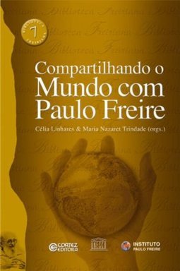 Compartilhando o Mundo com Paulo Freire