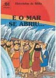 E o Mar Se Abriu...