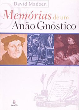 Memórias de um anão gnóstico
