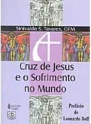 A Cruz de Jesus e o Sofrimento no Mundo