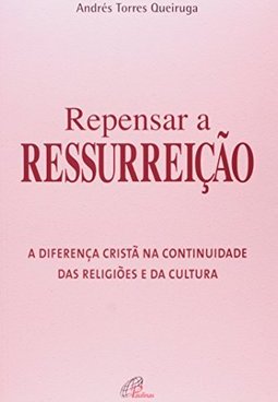 Repensar a Ressurreição